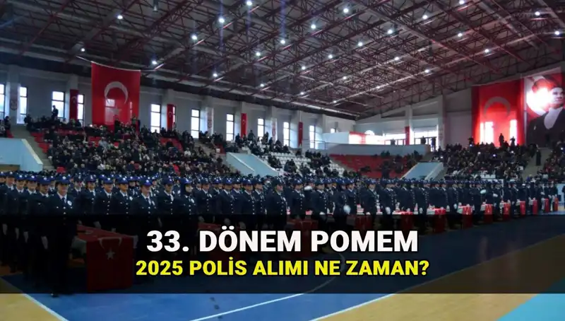 2025'te Polis Alımı Süreci: 33. Dönem POMEM Başvuru Tarihleri ve Kontenjanlar Açıklandı!