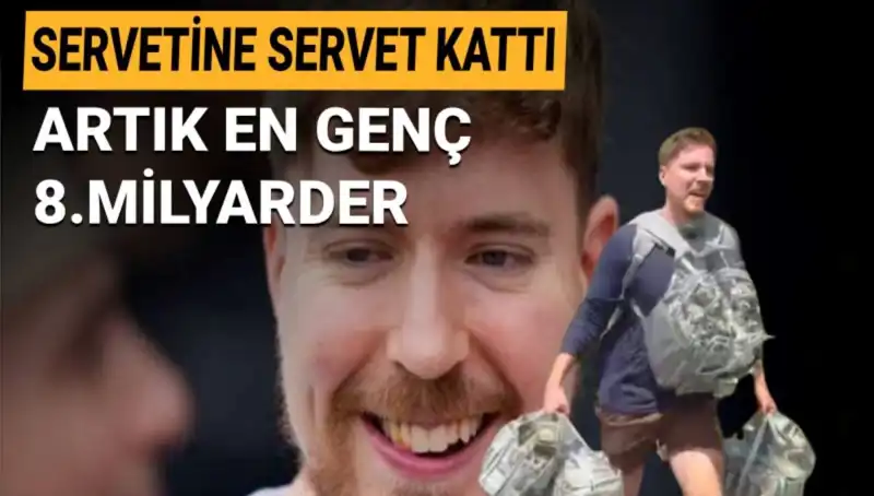 1 Milyar Dolarlık Servetle MrBeast, En Genç Milyarder Unvanını Elde Etti