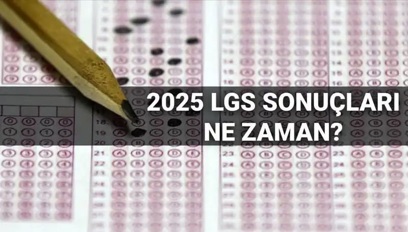 LGS Sonuçları Ne Zaman Açıklanacak? MEB'den Tarih Açıklandı!