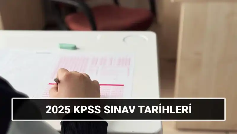 2025 KPSS Lisans Sınav Tarihleri Belirlendi: Hazırlık Sürecine Dikkat!
