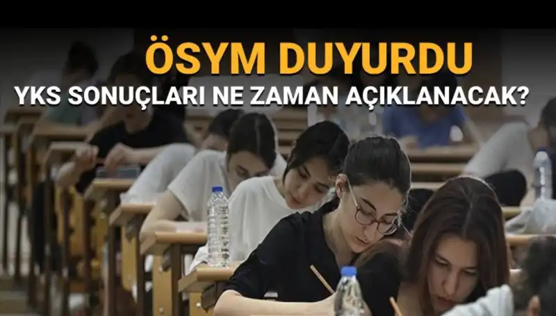 YKS Sonuçları Ne Zaman Açıklanacak? Beklentiler ve Süreçler