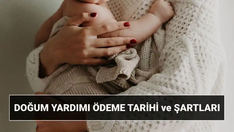 2025 Doğum Yardımı Başvurusu: Çocuk Destek Parası Nasıl Alınır?