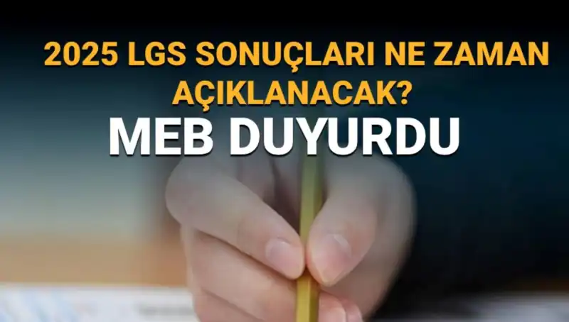 LGS Sonuçları Ne Zaman Açıklanacak? 2025 MEB Takvimi
